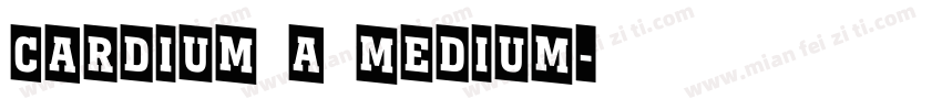 Cardium A Medium字体转换